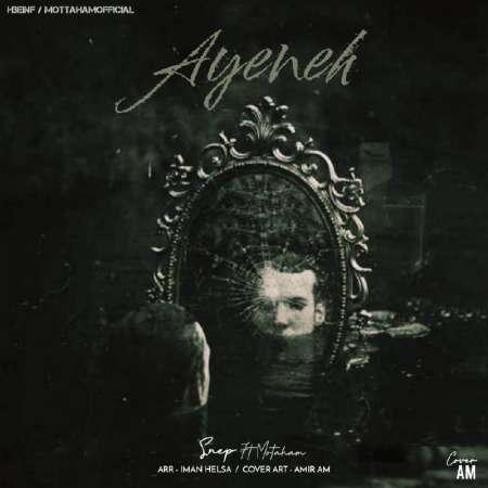 Hossein Snep & Motthamam – Ayeneh